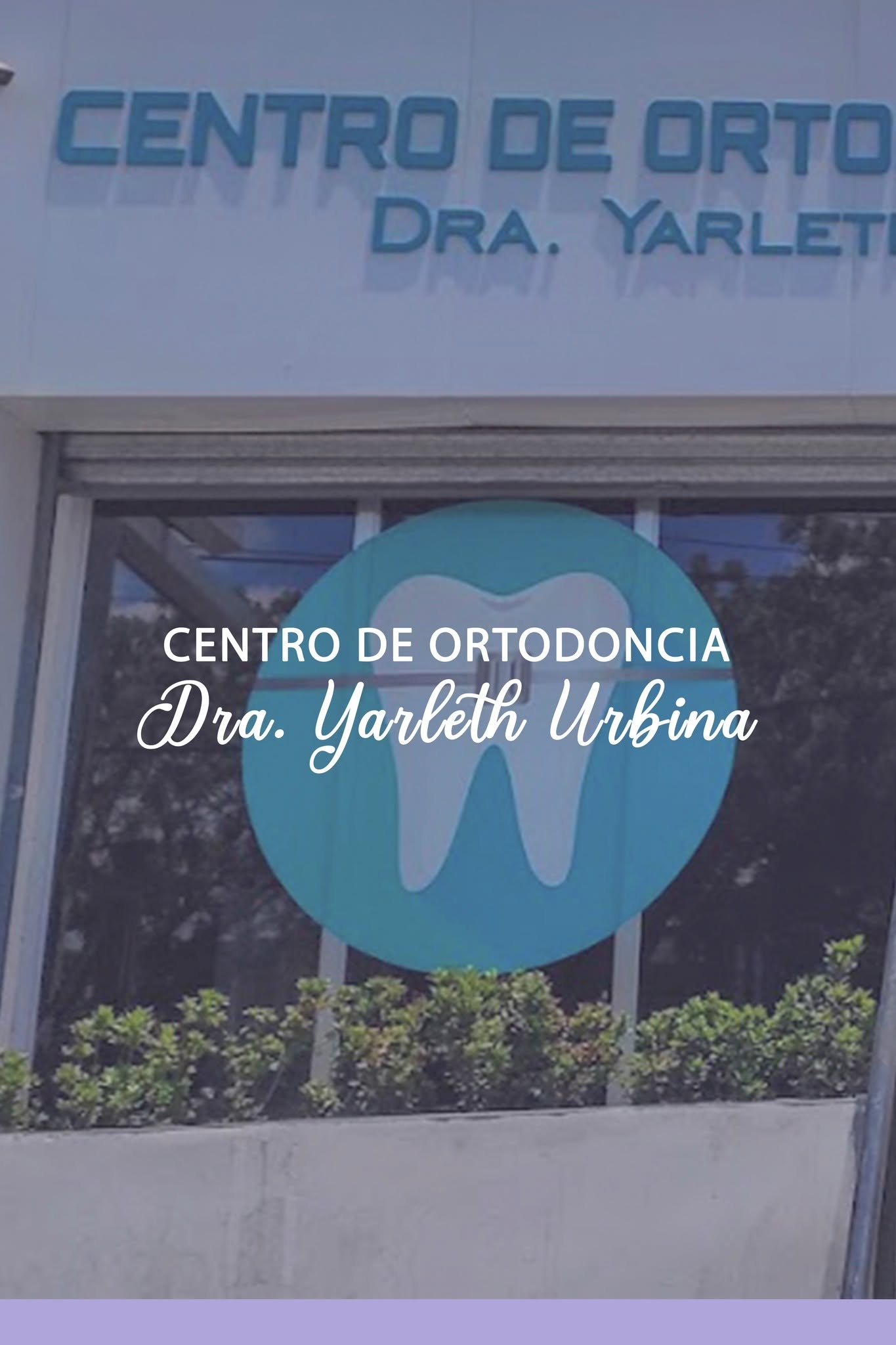 Centro de Ortodoncia Dra. Yarleth Urbina